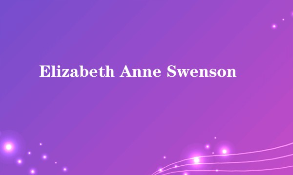 Elizabeth Anne Swenson
