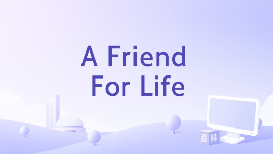 A Friend For Life