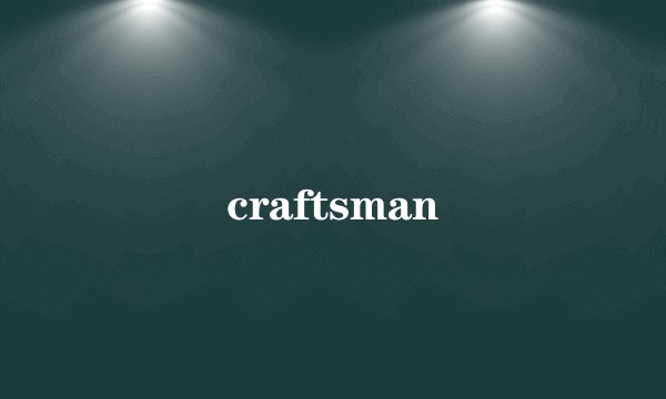 craftsman