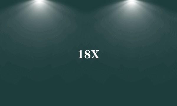 18X