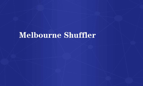 Melbourne Shuffler