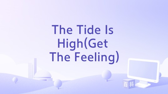 The Tide Is High(Get The Feeling)