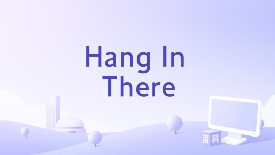 Hang In There