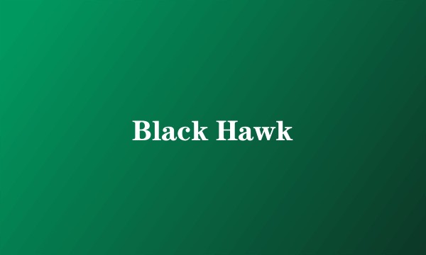 Black Hawk