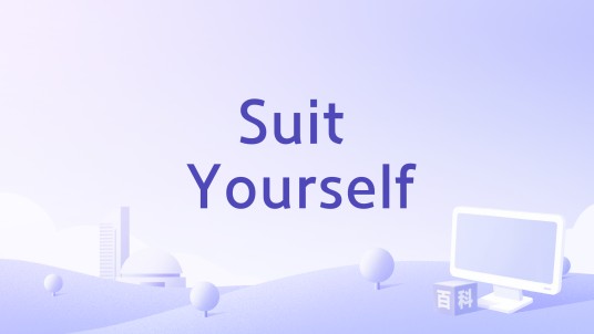 Suit Yourself