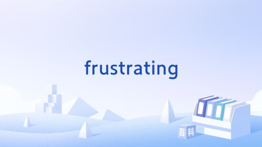 frustrating