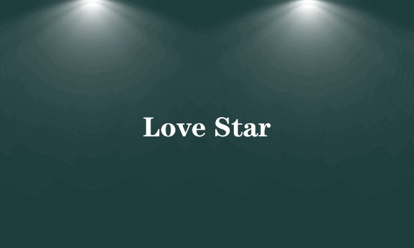 Love Star