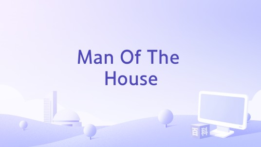 Man Of The House