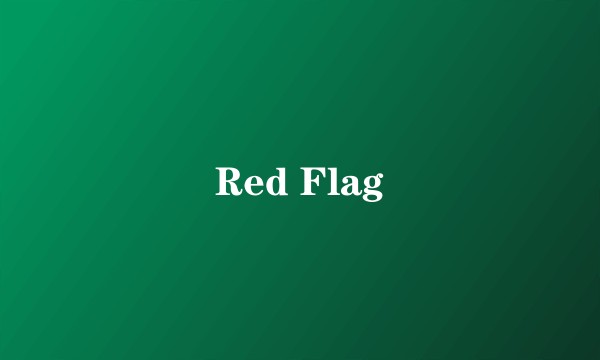Red Flag