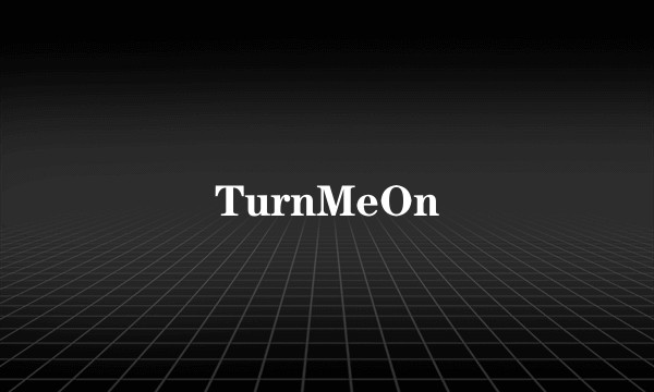 TurnMeOn