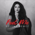 Feel Me（Selena Gomes新专单曲）