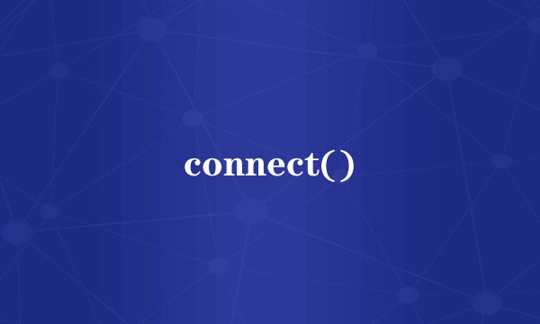 connect()