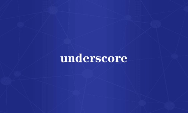 underscore