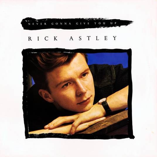 Never Gonna Give You Up（1987年瑞克·艾斯利演唱的歌曲）