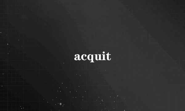 acquit