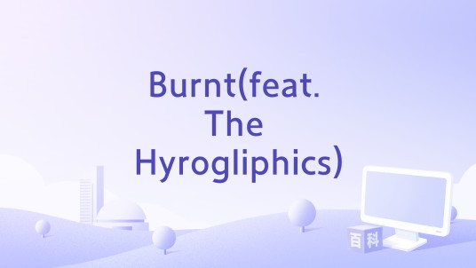 Burnt(feat. The Hyrogliphics)