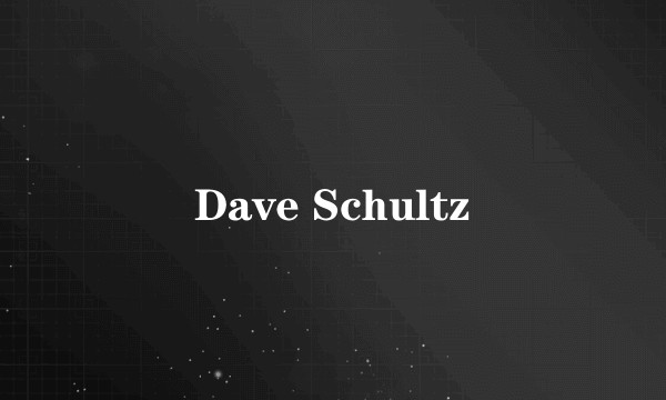Dave Schultz