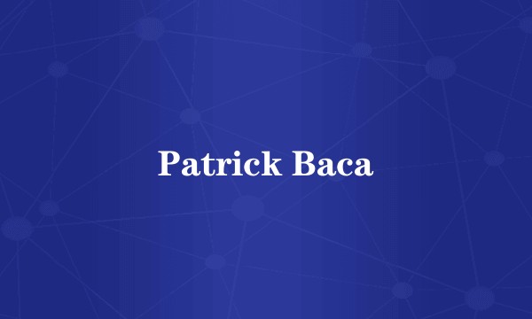 Patrick Baca