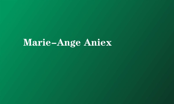 Marie-Ange Aniex