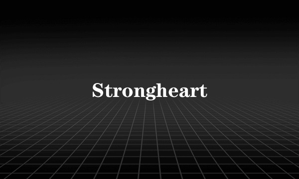Strongheart