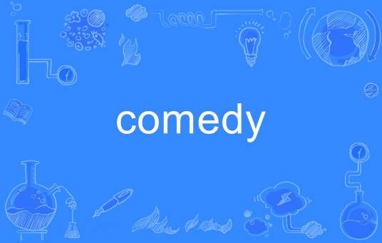 comedy
