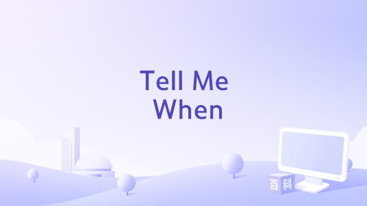 Tell Me When（歌手）
