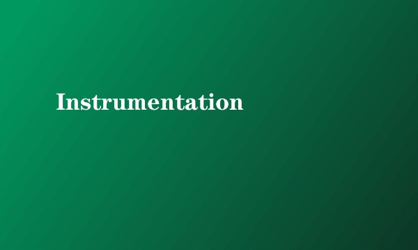 Instrumentation