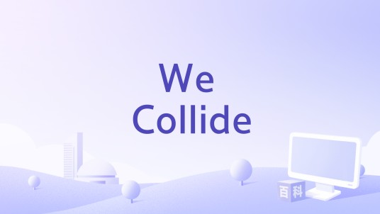 We Collide